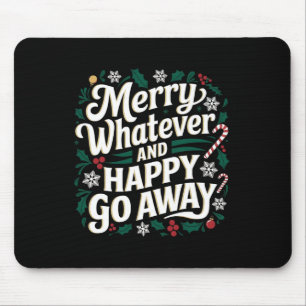 Fröhliches, was auch immer und Glück gehen weg Wei Mousepad