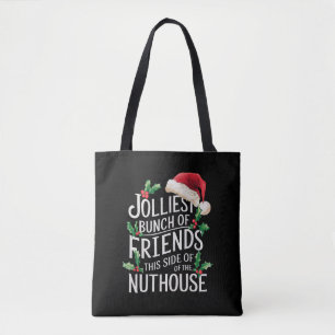Fröhlichste Gruppe von Freunden Xmas Sarkastisch  Tasche