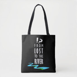 From lost to the river tasche