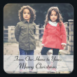 From Our Home To Yours Merry Christmas Photo Quadratischer Aufkleber<br><div class="desc">Your favorite photo and two lines of customizable text highlight these Merry Christmas photo stickers.</div>