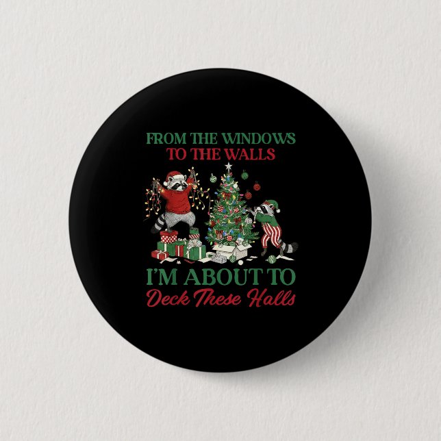 From The Windows To Deck These Halls Raccoon Xmas  Button (Vorderseite)