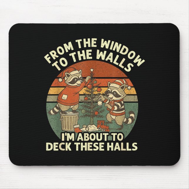 From The Windows To The Walls Funny Retro Raccoon  Mousepad (Vorne)