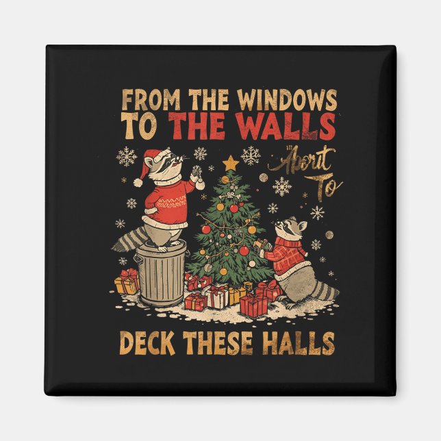 From The Windows To The Walls I'm About To Deck Th Magnet (Vorne)