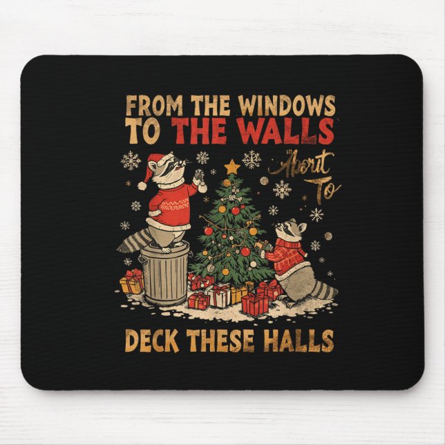 From The Windows To The Walls I'm About To Deck Th Mousepad (Vorne)