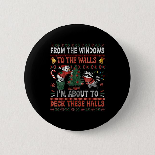 From The Windows To The Walls Raccoon Christmas Ug Button (Vorderseite)