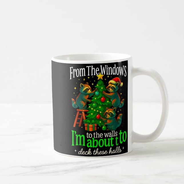 From The Windows To The Walls Raccoon Funny Christ Kaffeetasse (Rechts)