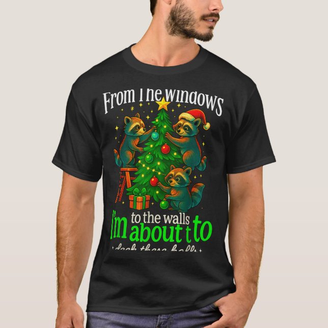 From The Windows To The Walls Raccoon Funny Christ T-Shirt (Vorderseite)