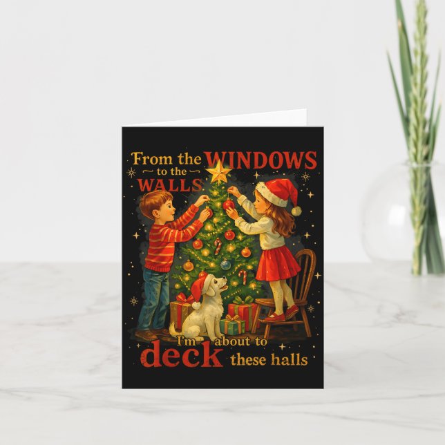 From The Windows To Walls Deck These Halls Christm Karte (Vorderseite)