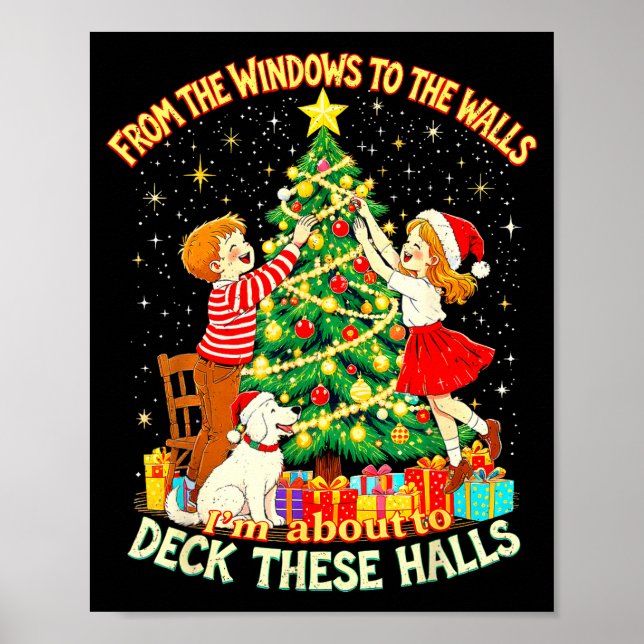 From The Windows To Walls Deck These Halls Christm Poster (Vorne)