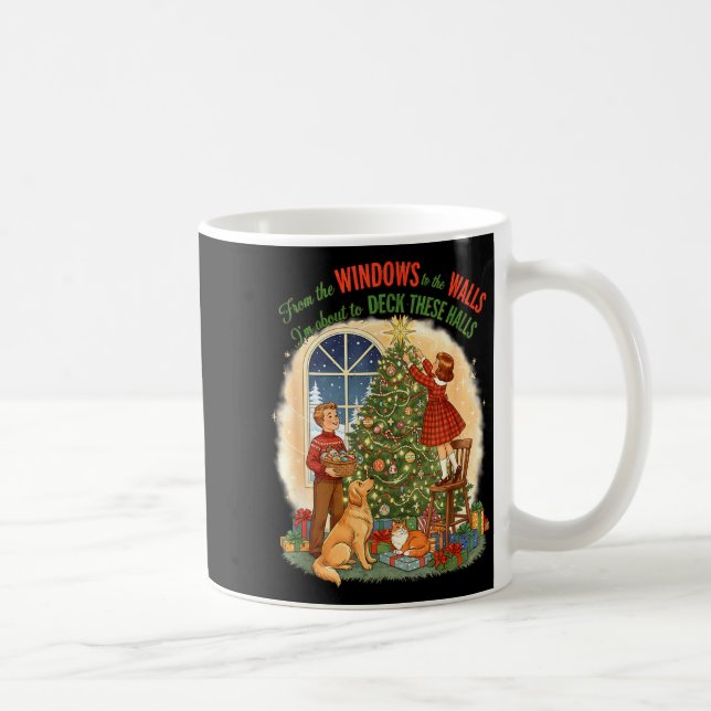 From Windows To The Walls Deck These Halls Gift  Kaffeetasse (Rechts)