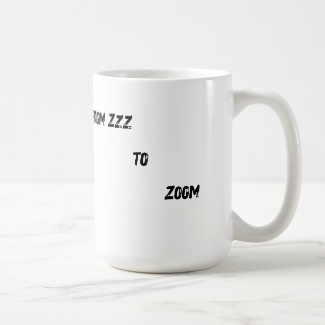 From Zzz to Zoom" T-Shirt - Coffee Mug Face  (Droite)