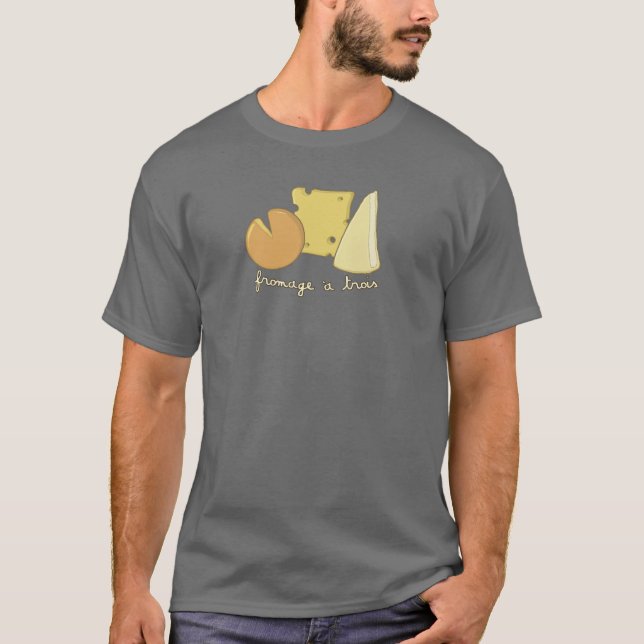 Fromage ein Trois T-Shirt (Vorderseite)