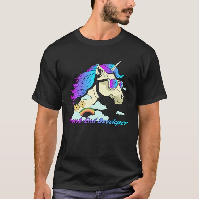 Front End Developer Unicorn Front End Developer We T-Shirt (Vorderseite)