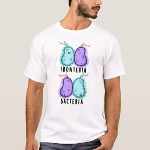 Fronteria Bacteria Funny Biology Pub T-Shirt