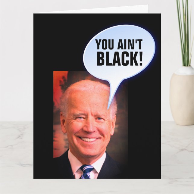 FRONY JOE BIDEN SIE NICHT SCHWARZ! FREUNDSCHAFTSKA KARTE (Vorderseite)