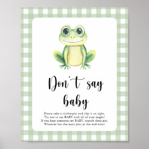 Frosch-Baby-Party-Spruch "Sag nicht Baby" Poster