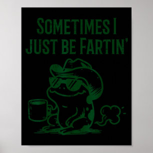 Frosch Cowboy Sei laut Lärm lustige Männer Frauen  Poster