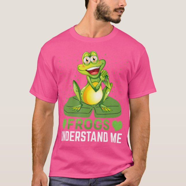 Frösche verstehen mich Funny Frog Lover Frog T-Shirt (Vorderseite)