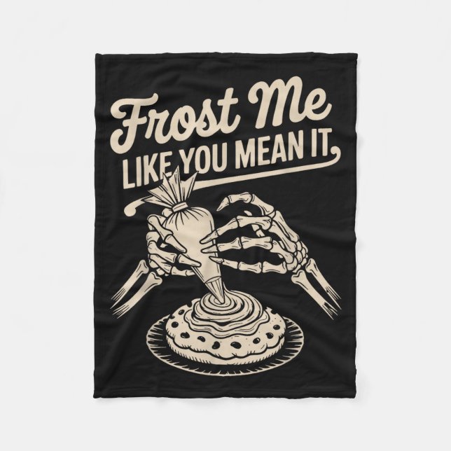 Frost Me Like You Mean It Funny Baking Skeleton Ha Fleecedecke (Vorderseite)