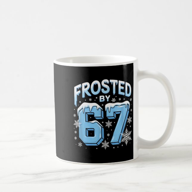 Frosted 67 Meme Funny Six Seven Gen Alpha Slang Ch Kaffeetasse (Rechts)