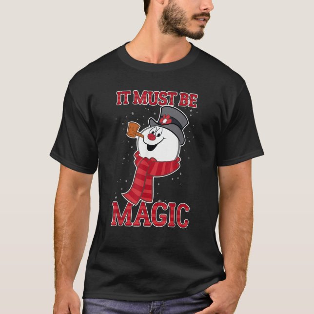 Frostig der Schneemann, es muss magisch sein T-Shirt (Vorderseite)