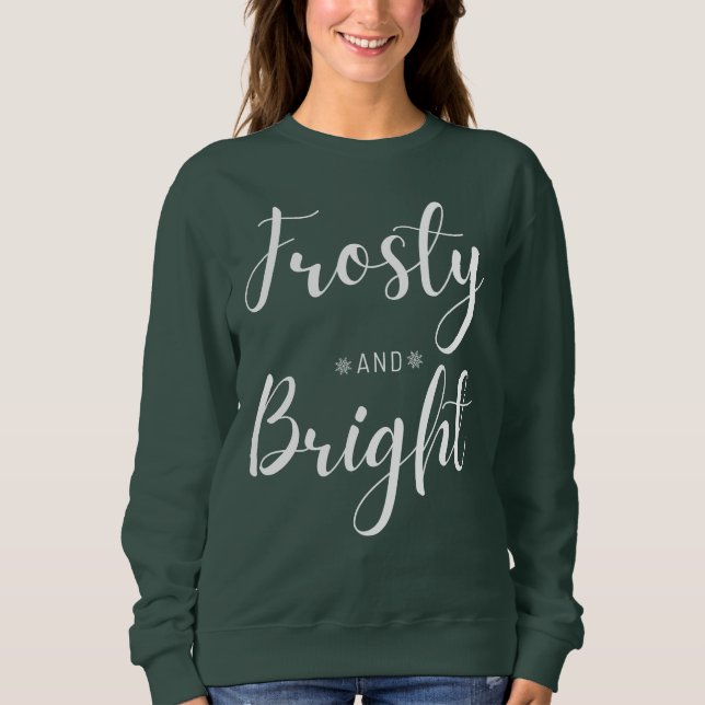 Frosty & Bright Christmas Sweatshirt (Vorderseite)