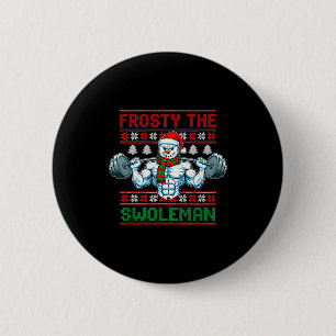 Frosty der Swoleman hässlicher Weihnachtspullover Button