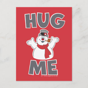 Frosty the Snowman™   Hug Me Feiertagspostkarte