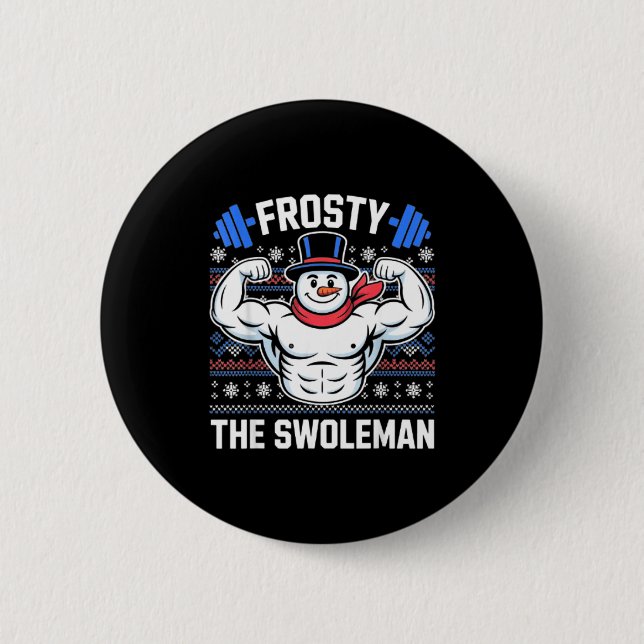 Frosty The Swoleman Funny Ugly Christmas Sweater G Button (Vorderseite)