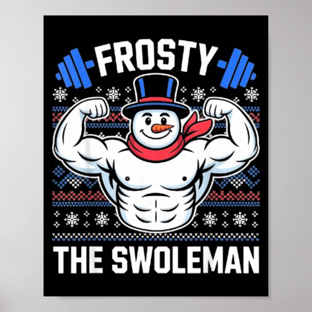 Frosty The Swoleman Funny Ugly Christmas Sweater G Poster (Vorne)