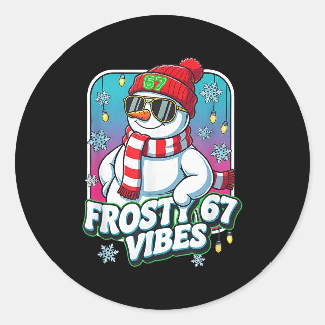 Frosty Vibes 67 Snowman Christmas  Runder Aufkleber (Vorderseite)