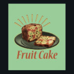 Fruchtkuchen Poster<br><div class="desc">Wenn Sie denken, dass Fruitcake lecker ist oder denken, es sollte als Türstopp verwendet werden, das humorvolle und Retro Fruitcake Design ist für Sie! Früchte werden typischerweise mit kandierten Früchten, Nüssen und Gewürzen hergestellt. Dieses Retro, Pop Art fruitcake Design sieht so aus, als hätte es aus einem Betty Crocker Kochbuch...</div>