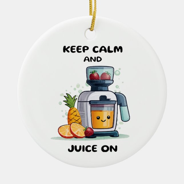 Fruchtsaft Behalte Ruhe und Fruchtsaftgesundheit Keramik Ornament (Vorne)