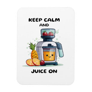 Fruchtsaftpresse Keep Calm And Juice Gesundheit Magnet