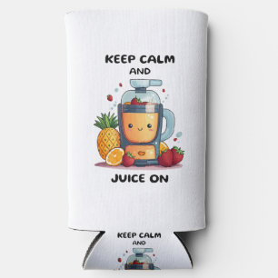 Fruchtsaftpresse Keep Calm And Juice Gesundheit Selters Dosenkühler