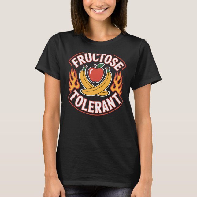 Fructose Tolerant (On Back) Fruit T-Shirt (Vorderseite)