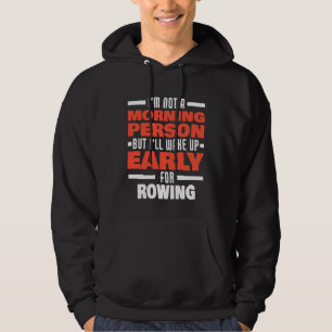 Früh aufwachen für Rudern Spruch Rudern Ruderer Hoodie