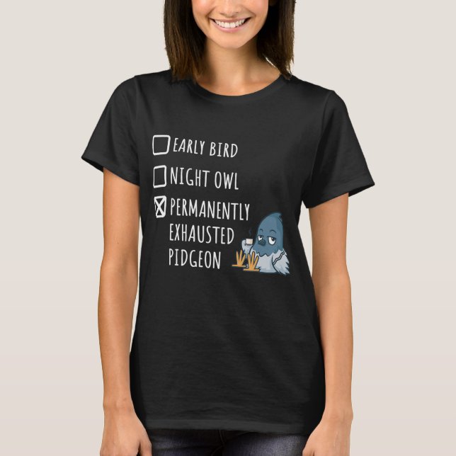 Frühbuchtauge, dauerhaft ausgetrocknete Taube T-Shirt (Vorderseite)