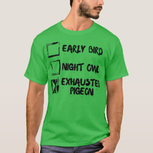 Frühbuchtauge Taube 4 T-Shirt
