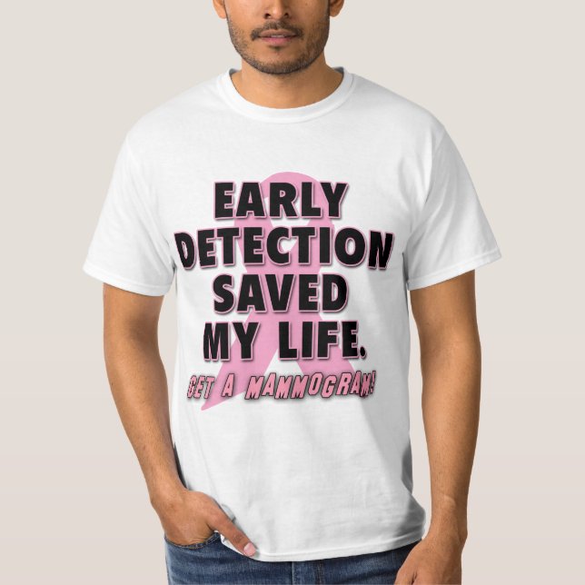 Frühe Entdeckung rettet Leben-Brustkrebs-Entwurf T-Shirt (Vorderseite)