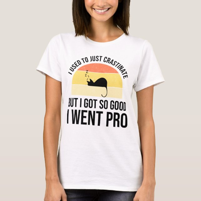 Früher habe ich mich nur angestrengt T-Shirt (Vorderseite)