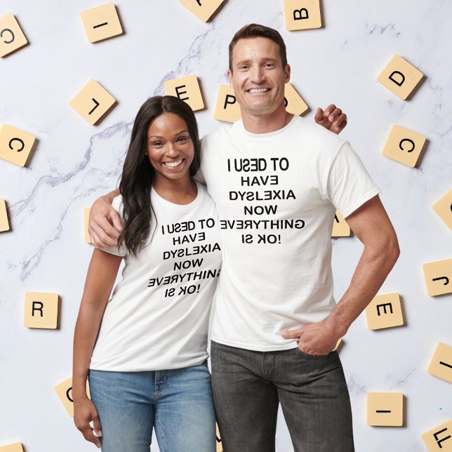 Früher hatte ich Dyslexie, schwarze Unisex T-Shirt (I Used To Have Dyslexia Black Text Unisex T-Shirt)