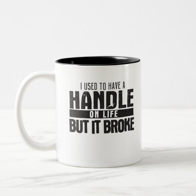 Früher hatte ich ein Handgriff auf das Leben, aber Zweifarbige Tasse (Links)