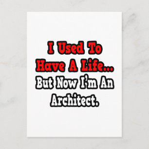 Früher hatte ich ein Leben...Architekt Postkarte