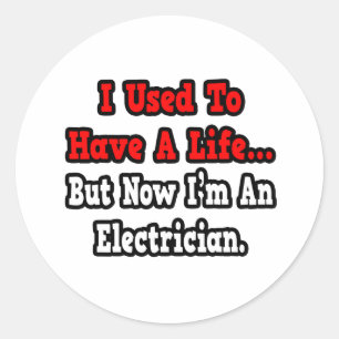 Früher hatte ich ein Leben... Elektriker Runder Aufkleber