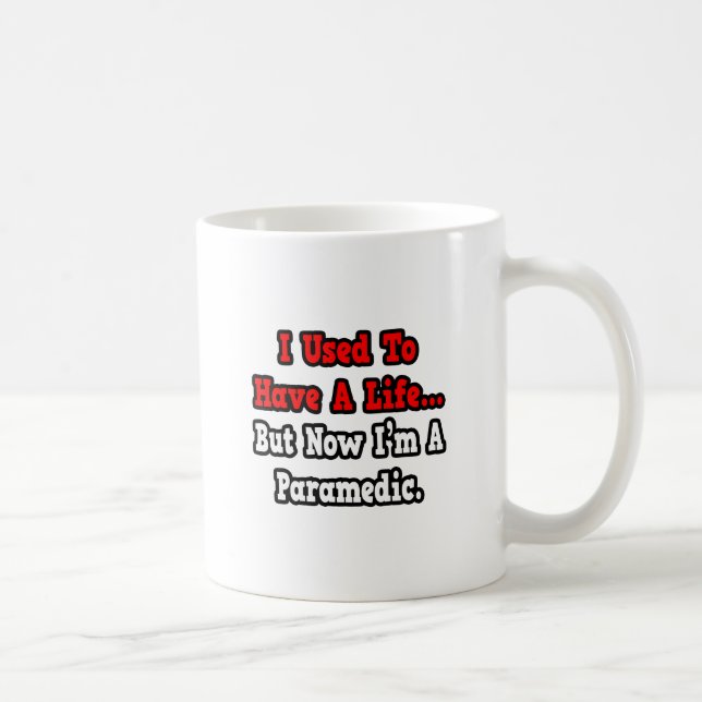 Früher hatte ich ein Leben... Kaffeetasse (Rechts)