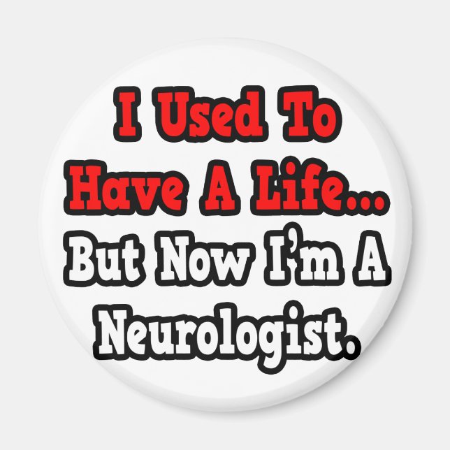 Früher hatte ich einen Neurologen. Magnet (Vorne)