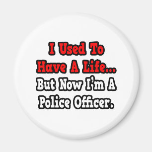 Früher hatte ich einen Polizisten. Magnet