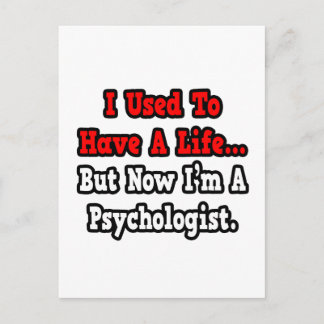 Früher hatte ich einen Psychologen. Postkarte