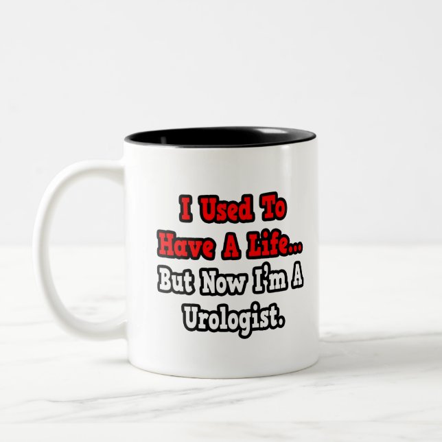 Früher hatte ich einen Urologen. Zweifarbige Tasse (Links)